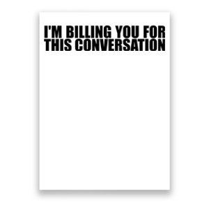 Funny Lawyer Tee | Im Billing You For This Conversation Poster