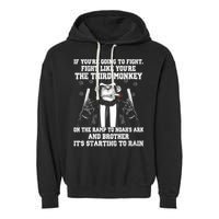 Fight Like The Third Monkey On Noah's Ark Garment-Dyed Fleece Hoodie