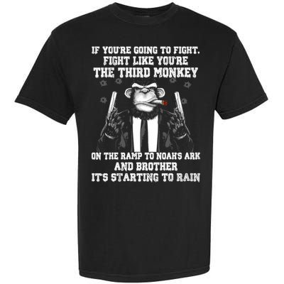 Fight Like The Third Monkey On Noah's Ark Garment-Dyed Heavyweight T-Shirt