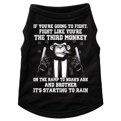 Fight Like The Third Monkey On Noah's Ark Doggie Tank