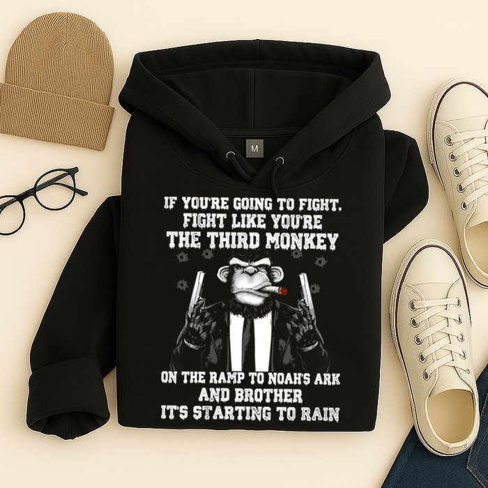 Fight Like The Third Monkey On Noah's Ark Hoodie
