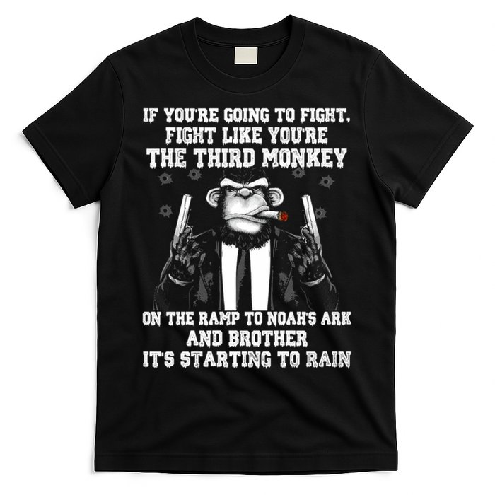 Fight Like The Third Monkey On Noah's Ark T-Shirt