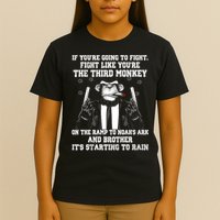 Fight Like The Third Monkey On Noah's Ark T-Shirt