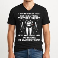 Fight Like The Third Monkey On Noah's Ark V-Neck T-Shirt