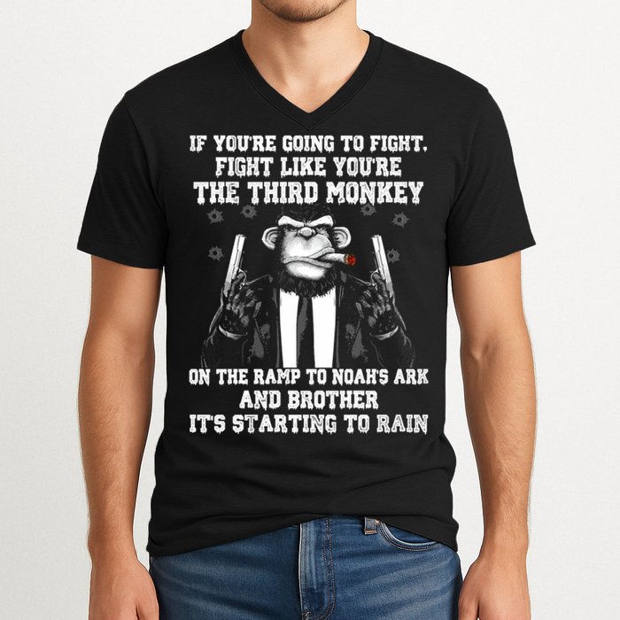 Fight Like The Third Monkey On Noah's Ark V-Neck T-Shirt