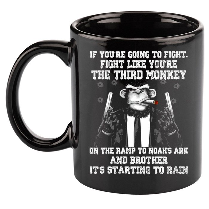 Fight Like The Third Monkey On Noah's Ark 11oz C Handle Ceramic Mug