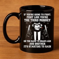 Fight Like The Third Monkey On Noah's Ark 11oz C Handle Ceramic Mug