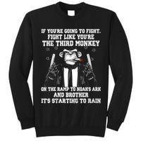 Fight Like The Third Monkey On Noah's Ark Tall Sweatshirt