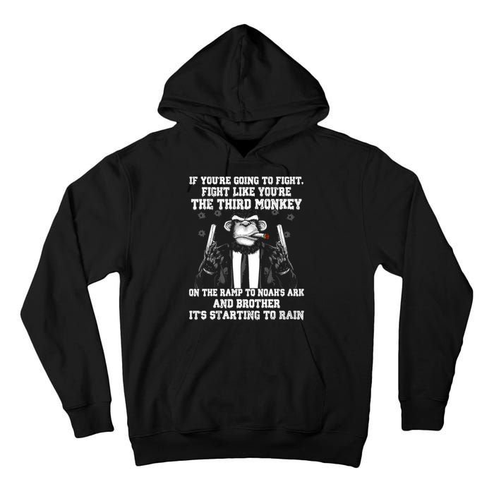 Fight Like The Third Monkey On Noah's Ark Tall Hoodie