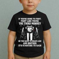Fight Like The Third Monkey On Noah's Ark Toddler T-Shirt