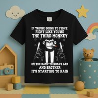 Fight Like The Third Monkey On Noah's Ark Toddler T-Shirt