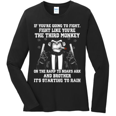 Fight Like The Third Monkey On Noah's Ark Ladies Long Sleeve Shirt