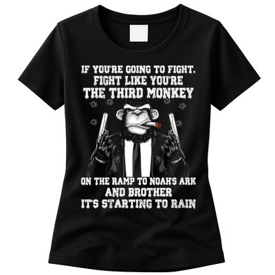 Fight Like The Third Monkey On Noah's Ark Womens T-Shirt