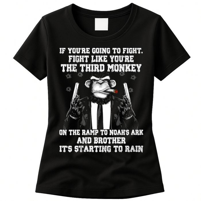 Fight Like The Third Monkey On Noah's Ark Womens T-Shirt
