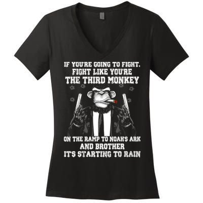 Fight Like The Third Monkey On Noah's Ark Women's V-Neck T-Shirt