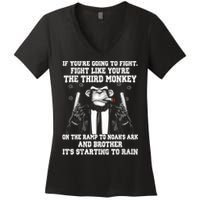 Fight Like The Third Monkey On Noah's Ark Women's V-Neck T-Shirt