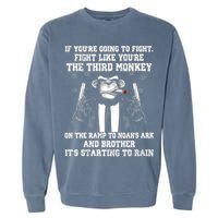Fight Like The Third Monkey On Noah's Ark Garment-Dyed Sweatshirt