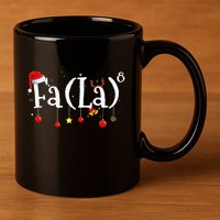 FA (LA)8 To the Eighth Power Equation  11oz C Handle Ceramic Mug