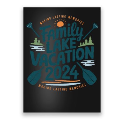 Family Lake Trip 2024 Vacation Love Friend Matching Reunions Poster