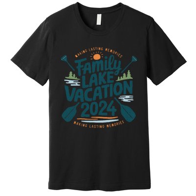 Family Lake Trip 2024 Vacation Love Friend Matching Reunions Premium T-Shirt