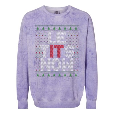 Funny Le Tits Now Christmas Let It Snow Ugly Sweater Funny Party Colorblast Crewneck Sweatshirt