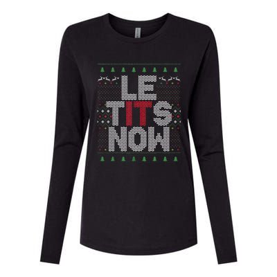 Funny Le Tits Now Christmas Let It Snow Ugly Sweater Funny Party Womens Cotton Relaxed Long Sleeve T-Shirt