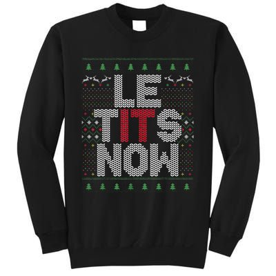 Funny Le Tits Now Christmas Let It Snow Ugly Sweater Funny Party Sweatshirt