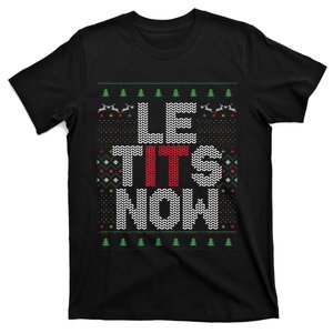 Funny Le Tits Now Christmas Let It Snow Ugly Sweater Funny Party T-Shirt