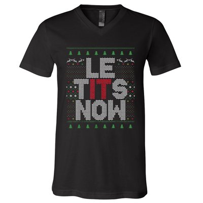 Funny Le Tits Now Christmas Let It Snow Ugly Sweater Funny Party V-Neck T-Shirt