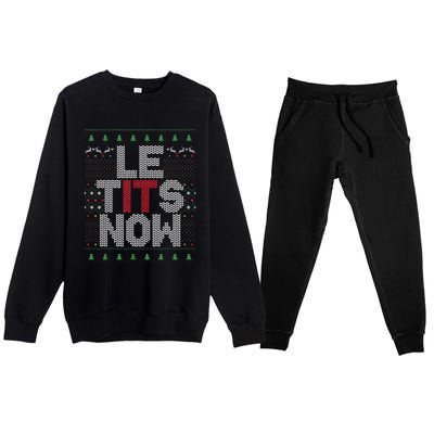 Funny Le Tits Now Christmas Let It Snow Ugly Sweater Funny Party Premium Crewneck Sweatsuit Set