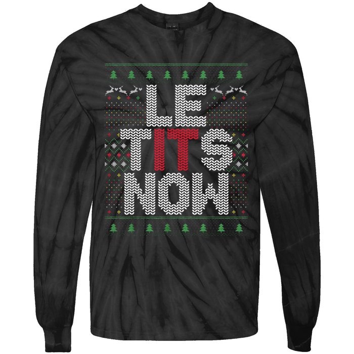 Funny Le Tits Now Christmas Let It Snow Ugly Sweater Funny Party Tie-Dye Long Sleeve Shirt