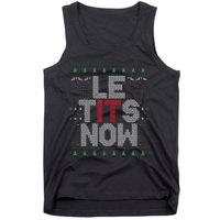 Funny Le Tits Now Christmas Let It Snow Ugly Sweater Funny Party Tank Top