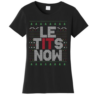 Funny Le Tits Now Christmas Let It Snow Ugly Sweater Funny Party Women's T-Shirt