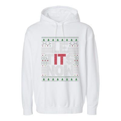 Funny Le Tits Now Christmas Let It Snow Ugly Sweater Funny Party Garment-Dyed Fleece Hoodie