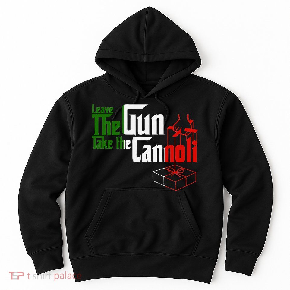 Funny Leave The Gun Take The Cannoli Italian Flag Hoodie
