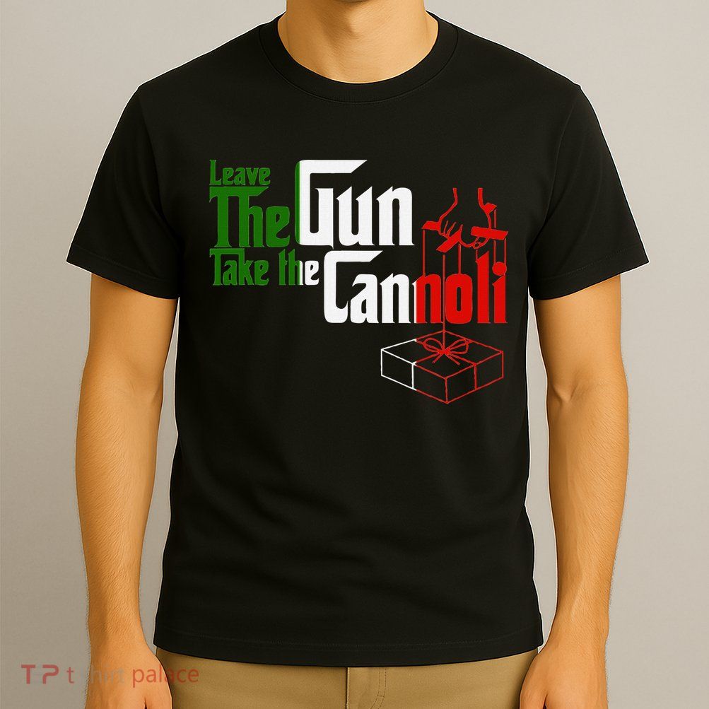 Funny Leave The Gun Take The Cannoli Italian Flag T-Shirt