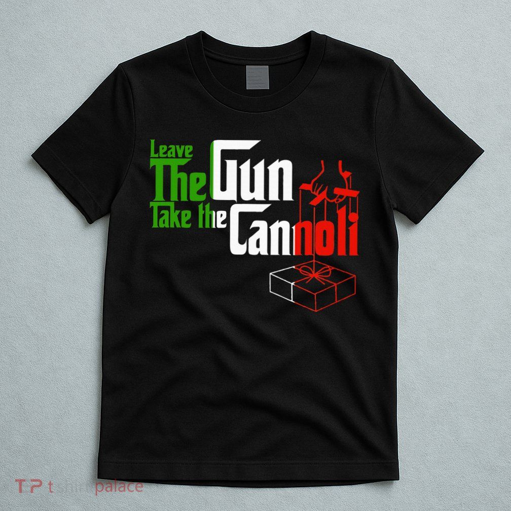 Funny Leave The Gun Take The Cannoli Italian Flag T-Shirt