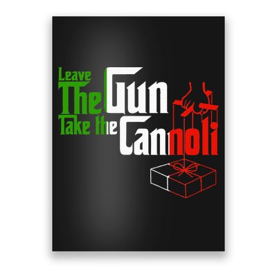 Funny Leave The Gun Take The Cannoli Italian Flag Poster