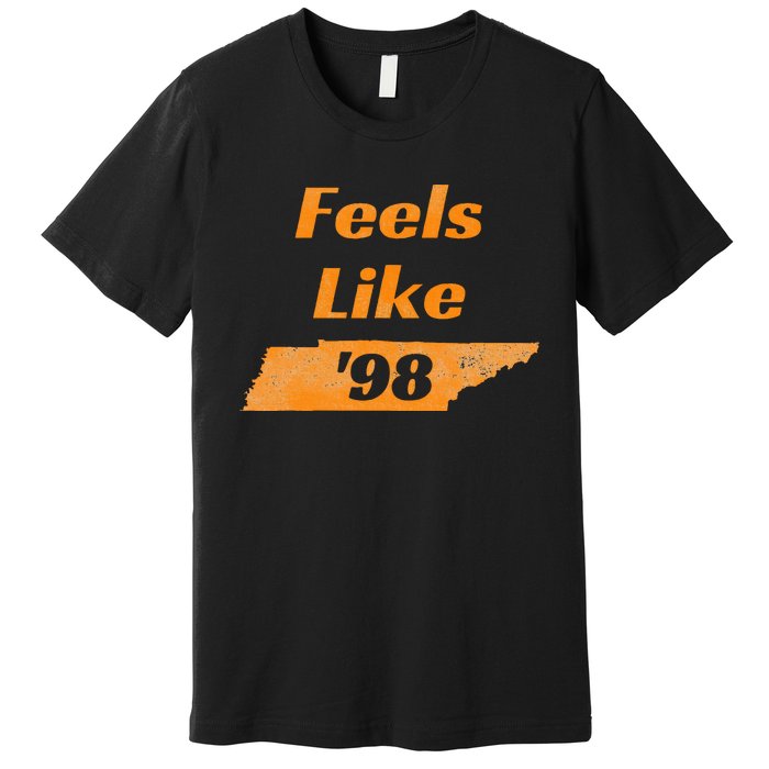 Feel Like Tennessee 1998 Tennessee 98 Premium T-Shirt