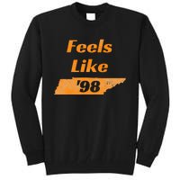 Feel Like Tennessee 1998 Tennessee 98 Tall Sweatshirt