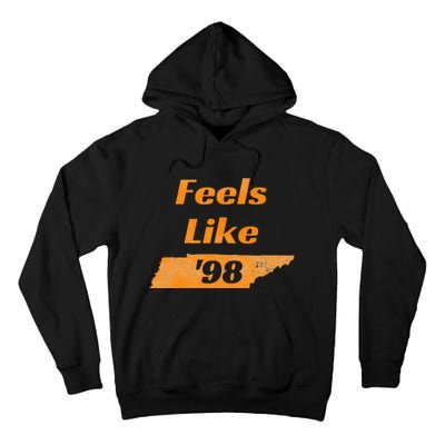 Feel Like Tennessee 1998 Tennessee 98 Tall Hoodie