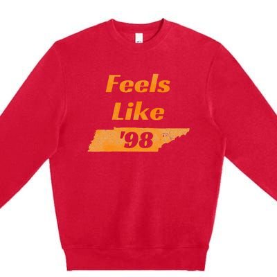 Feel Like Tennessee 1998 Tennessee 98 Premium Crewneck Sweatshirt