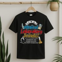Funny Lab Technologist Medical Laboratory Scientist T-Shirt