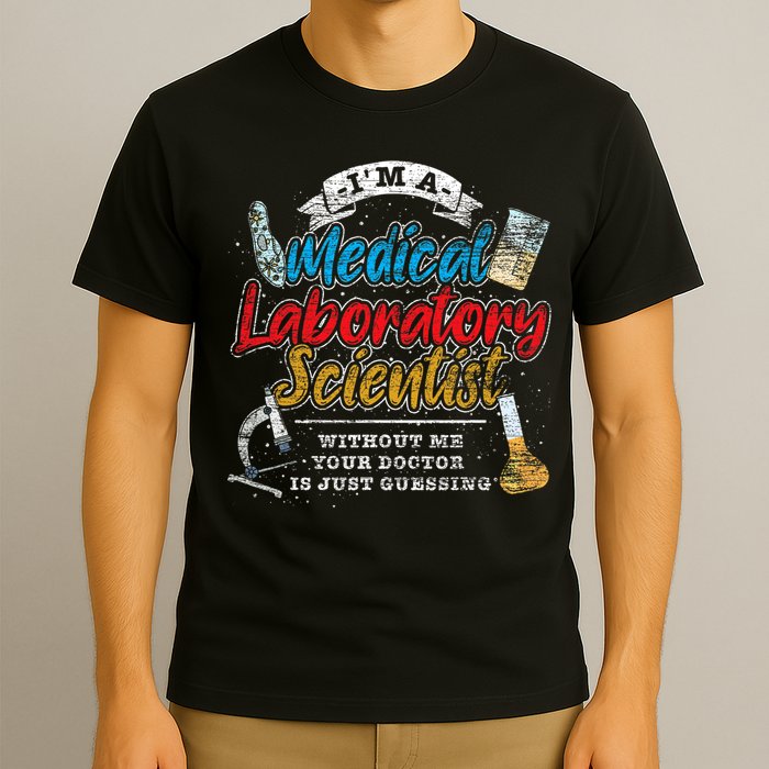 Funny Lab Technologist Medical Laboratory Scientist T-Shirt