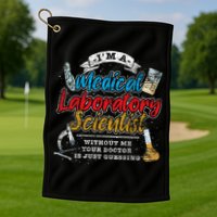 Funny Lab Technologist Medical Laboratory Scientist Golf Towel