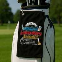 Funny Lab Technologist Medical Laboratory Scientist Golf Towel