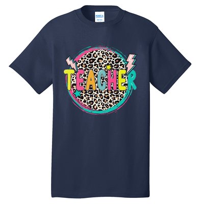 Funny Leopard Teacher Happy First Day Of School Teacher Tall T-Shirt