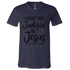 Funny Leave The Judging To Jesus Leave The Judgin To Jesus V-Neck T-Shirt