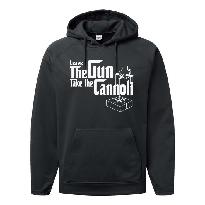 Funny Leave The Gun Take The Cannoli Performance Fleece Hoodie