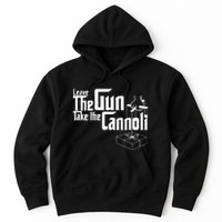 Funny Leave The Gun Take The Cannoli Hoodie